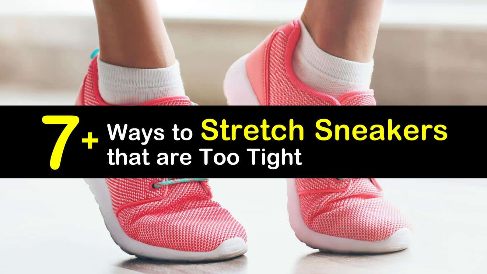 Ways to Stretch Sneakers that are Too Tight