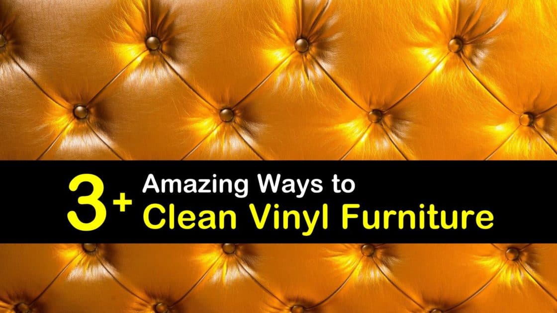3+ Amazing Ways to Clean Vinyl Furniture