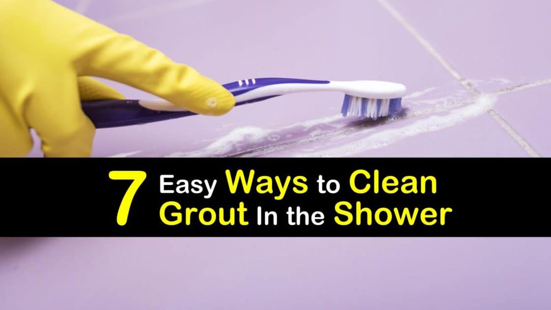 7 Easy Ways to Clean Grout in the Shower