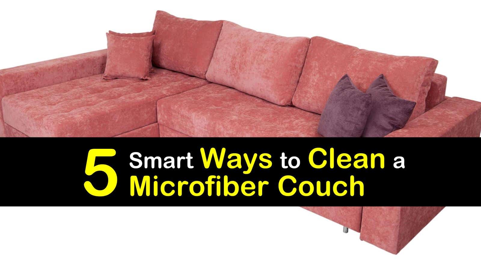 5 Smart Ways to Clean a Microfiber Couch
