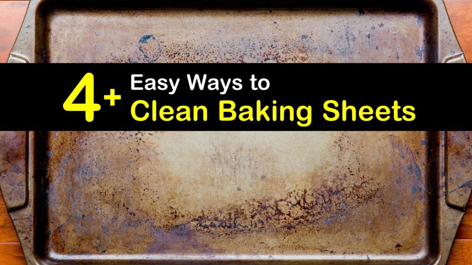 4+ Easy Ways to Clean Baking Sheets