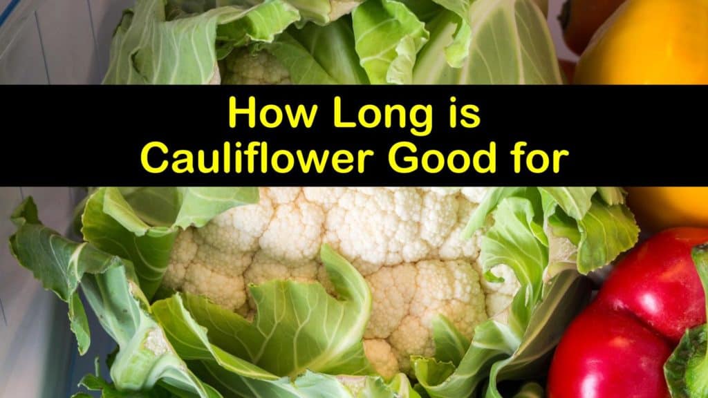 How Long is Cauliflower Good for titleimg1