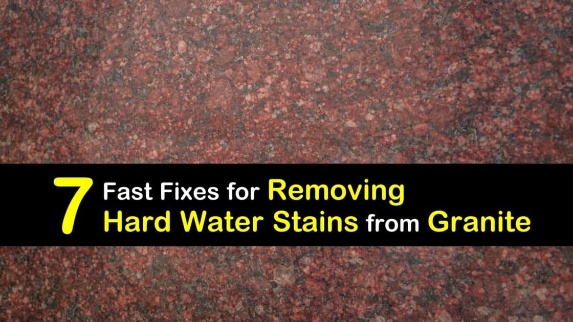 Removing Hard Water Stains From Granite, How To Remove Hard Water Spots From Granite Countertops