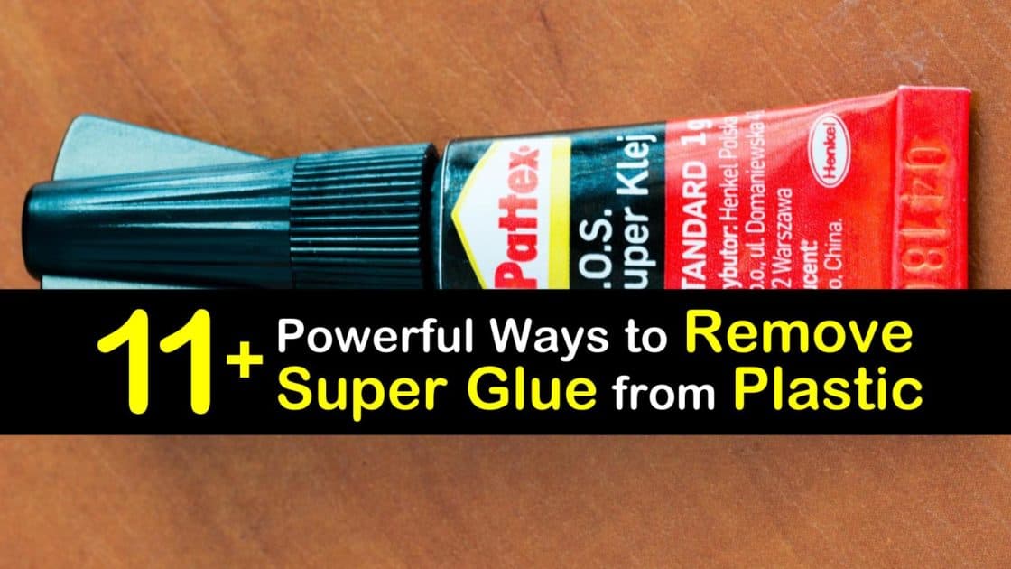 how to dissolve super glue from plastic models
