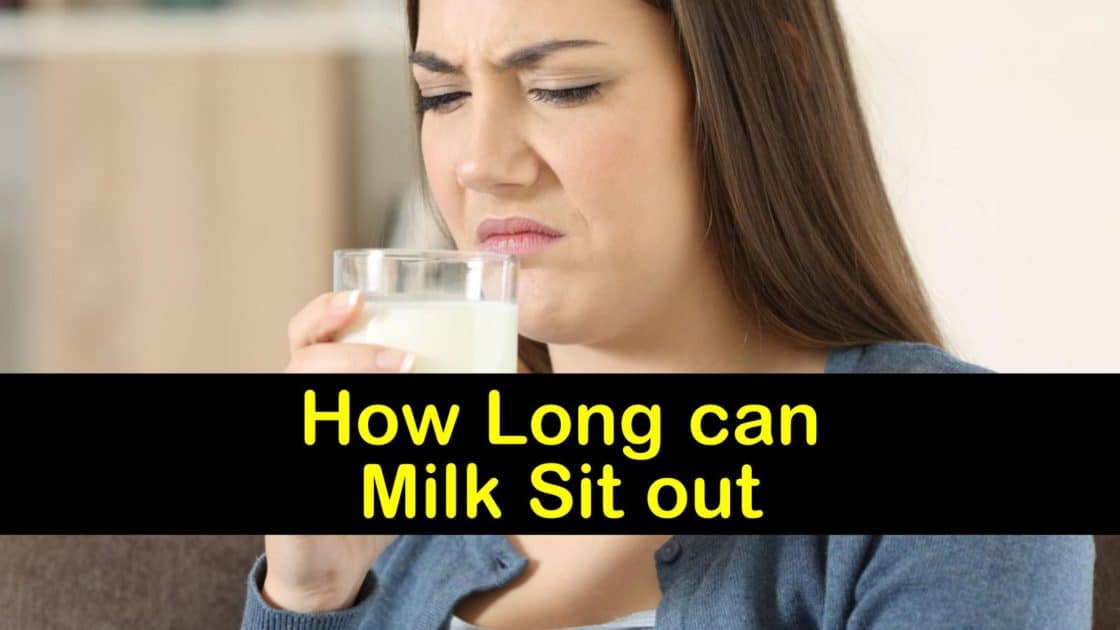 How Long Can Milk Sit Out