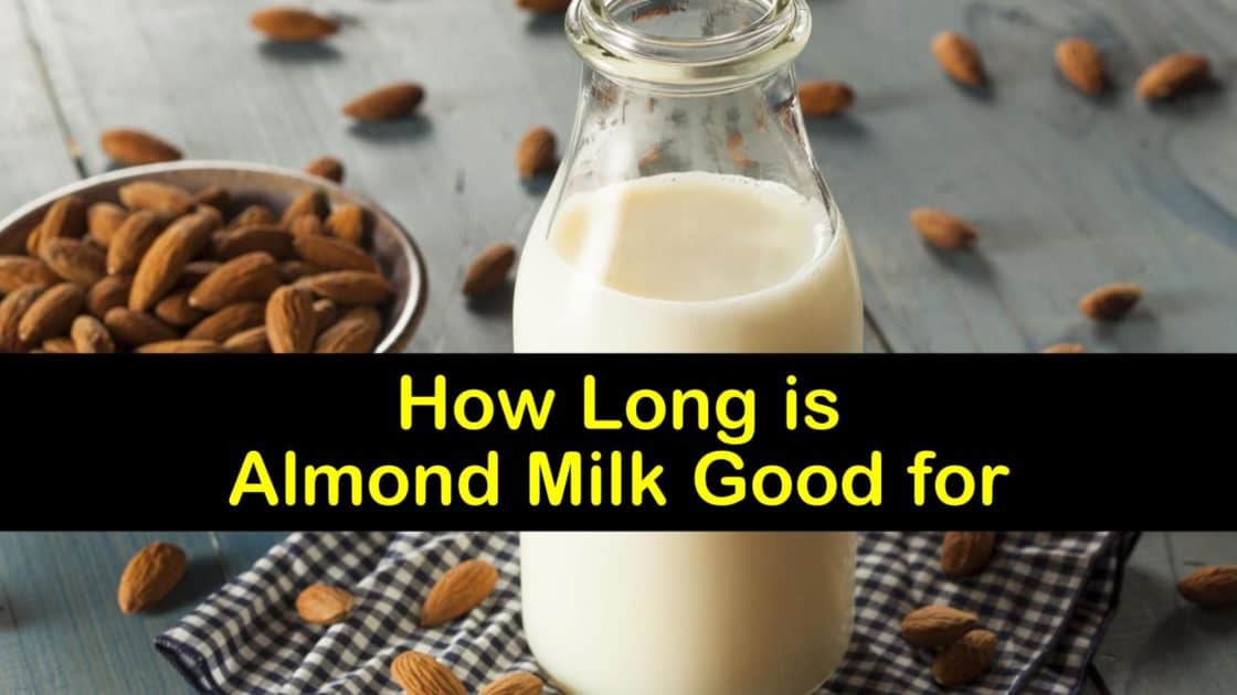 How Long is Almond Milk Good for