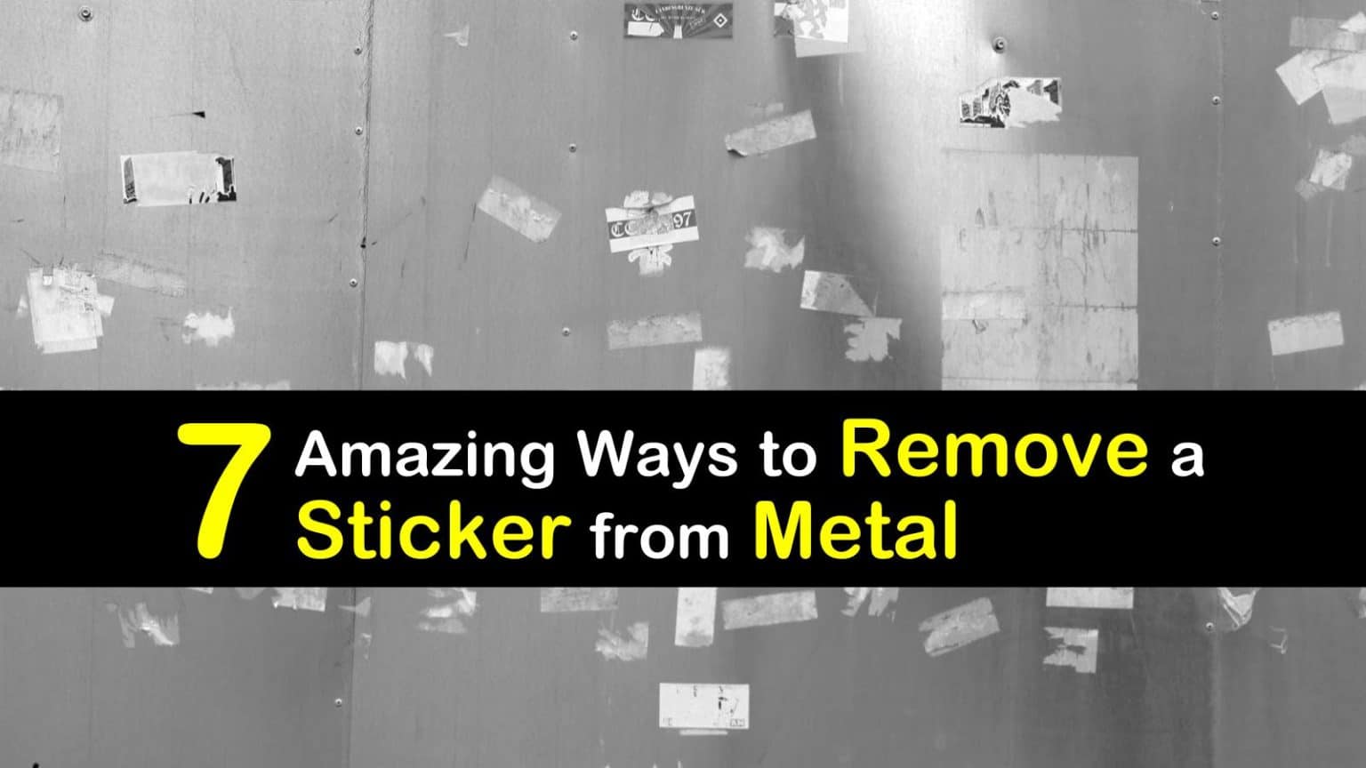 7 Amazing Ways to Remove a Sticker from Metal