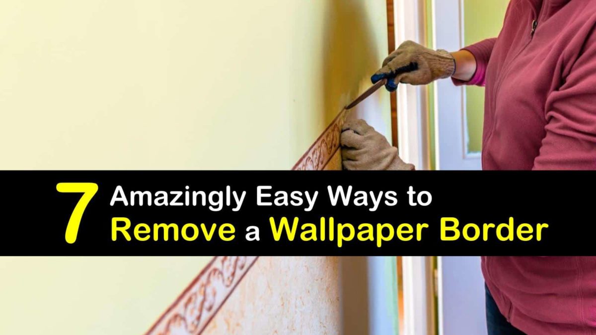 7 Amazingly Easy Ways to Remove a Wallpaper Border 7 Amazingly Easy Ways to Remove a Wallpaper Border