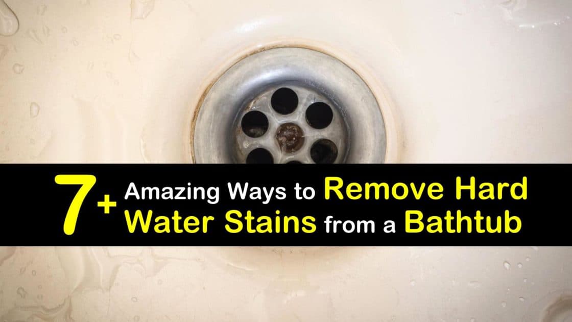 7+ Amazing Ways to Remove Hard Water Stains from a Bathtub