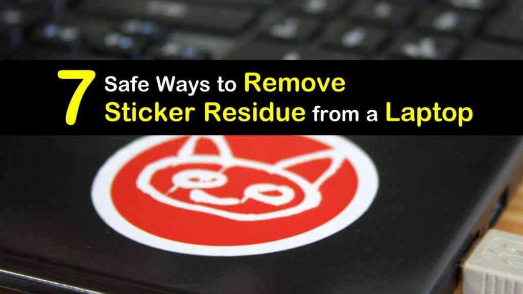 How to Remove Sticker Residue from a Laptop