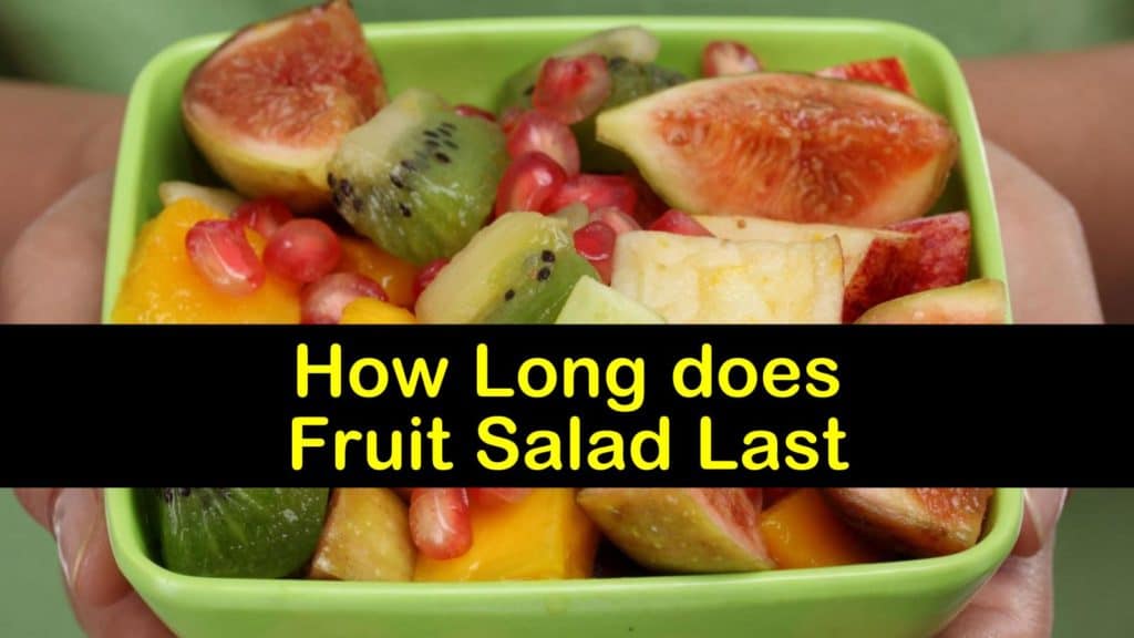 How Long does Fruit Salad Last titleimg1