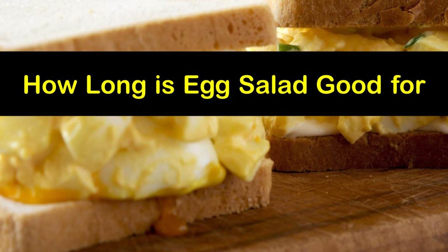 Egg Salad Good For How Long