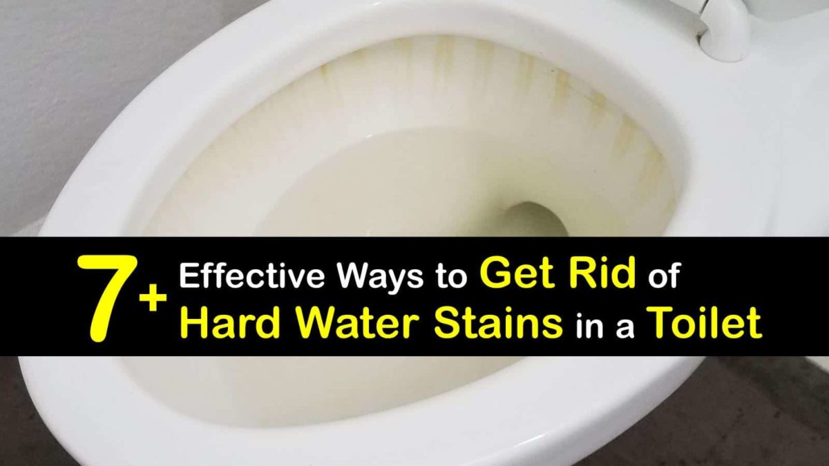 7+ Effective Ways to Get Rid of Hard Water Stains in a Toilet