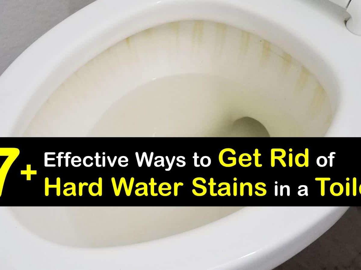 21+ Effective Ways to Get Rid of Hard Water Stains in a Toilet