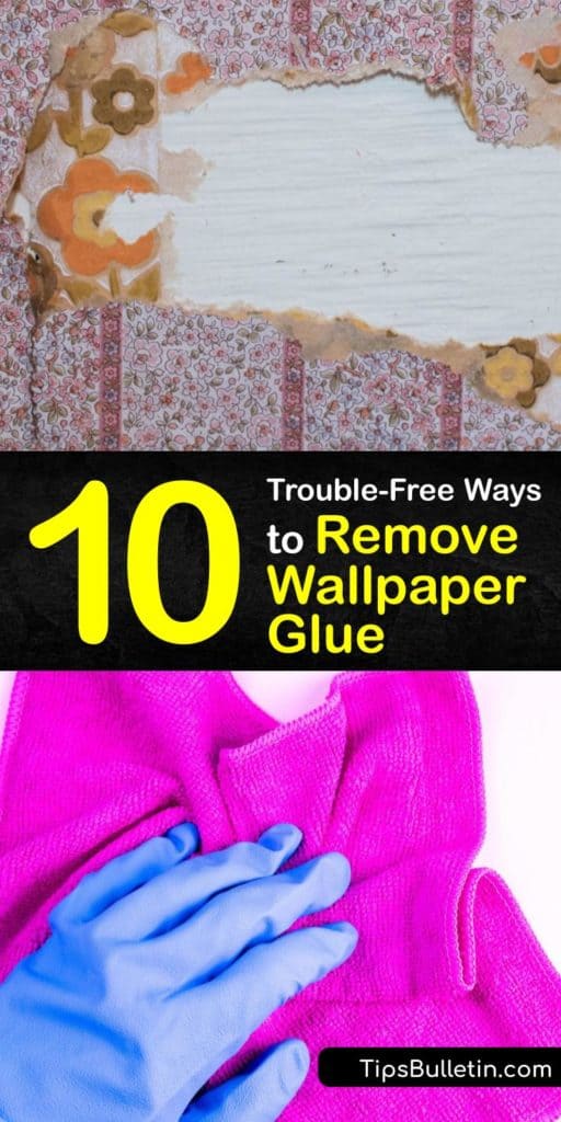 how to remove wallpaper glue from walls