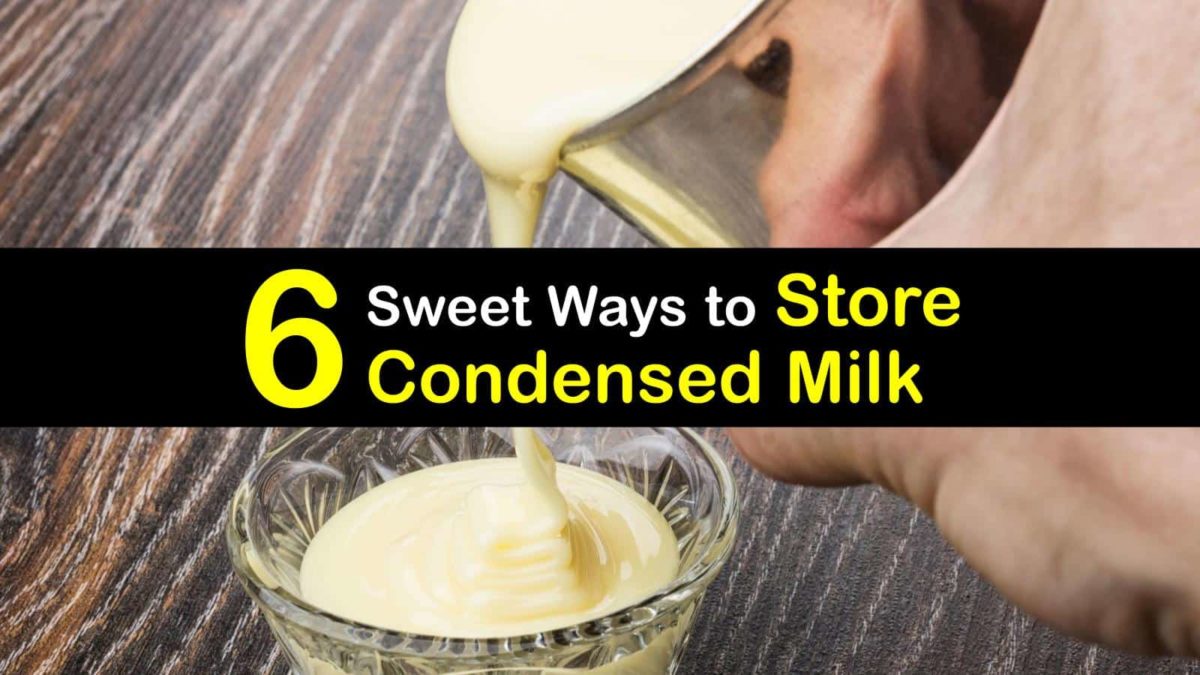 6 Sweet Ways to Store Condensed Milk