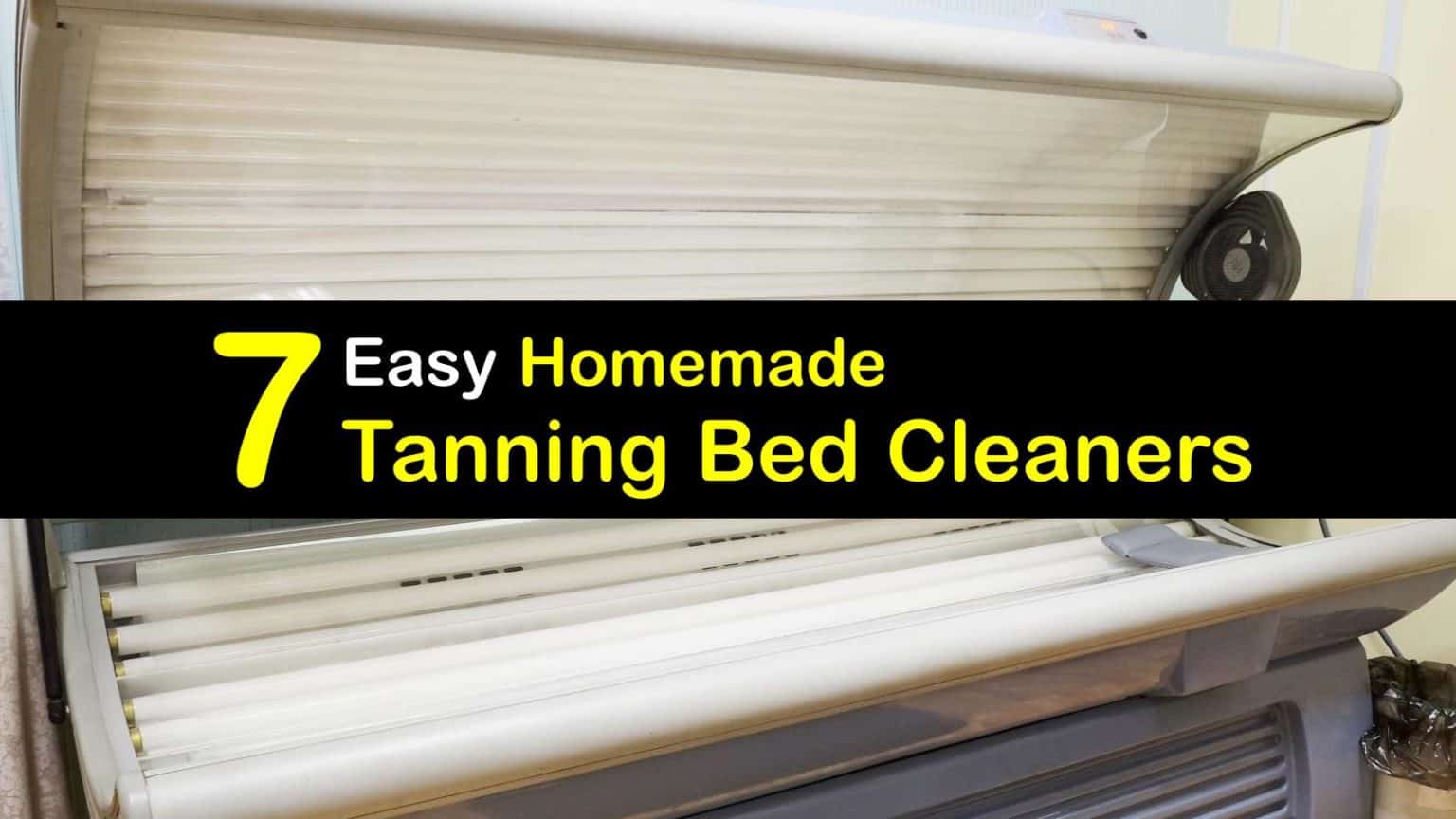 7 Easy Homemade Tanning Bed Cleaners