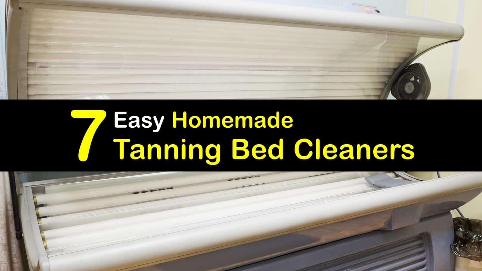 7 Easy Homemade Tanning Bed Cleaners