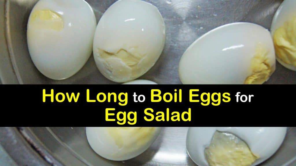 How Long to Boil Eggs for Egg Salad titleimg1