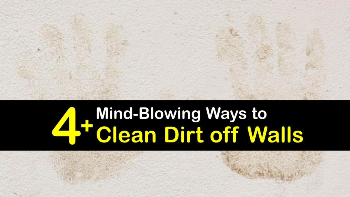 Wall and Ceiling Cleaning Fast Guide for Getting Dirt Stains off Walls