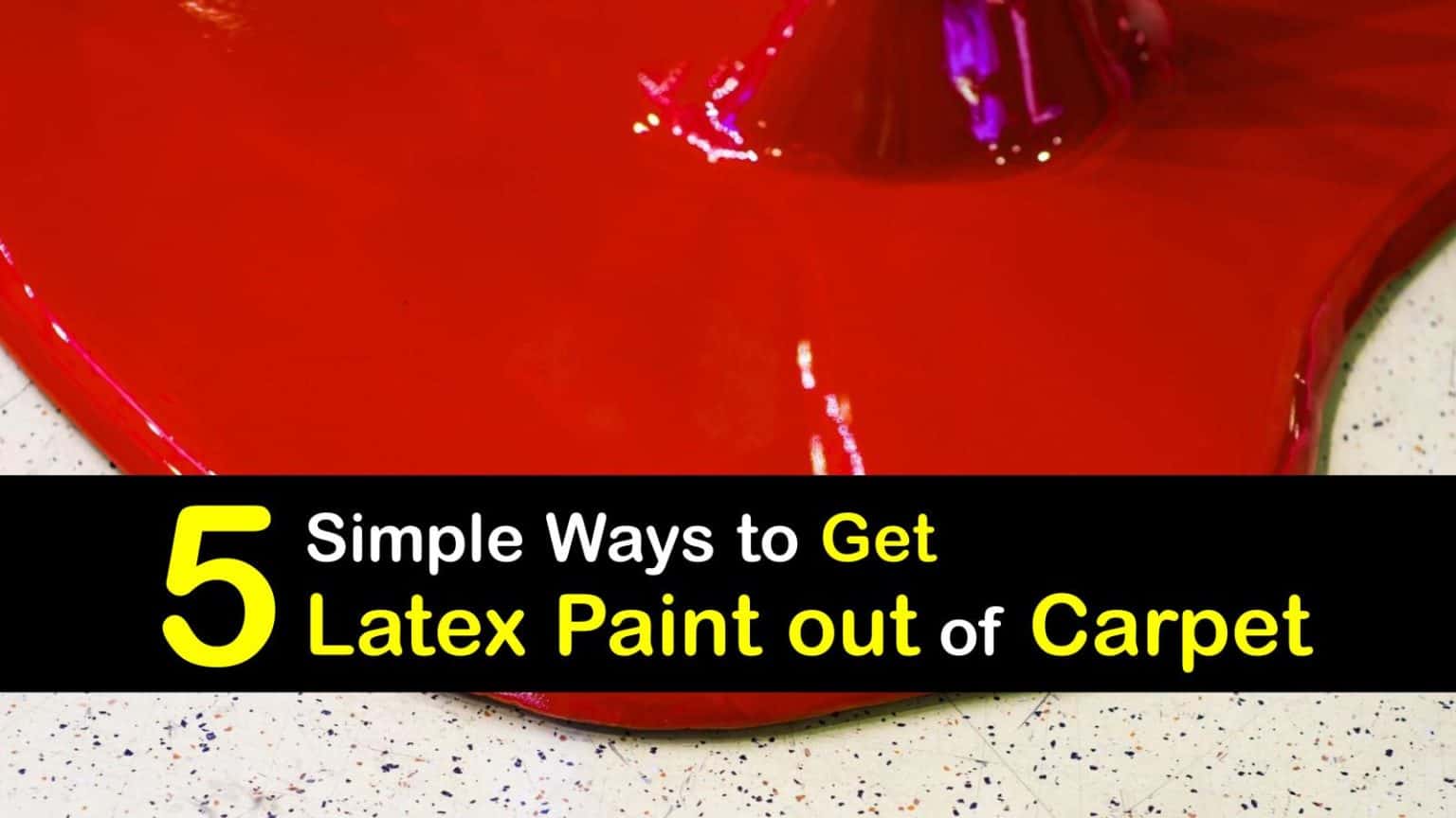 5 Simple Ways to Get Latex Paint out of Carpet