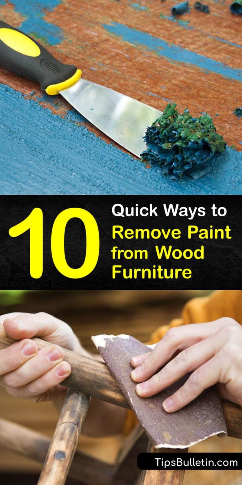 10 Quick Ways to Remove Paint from Wood Furniture