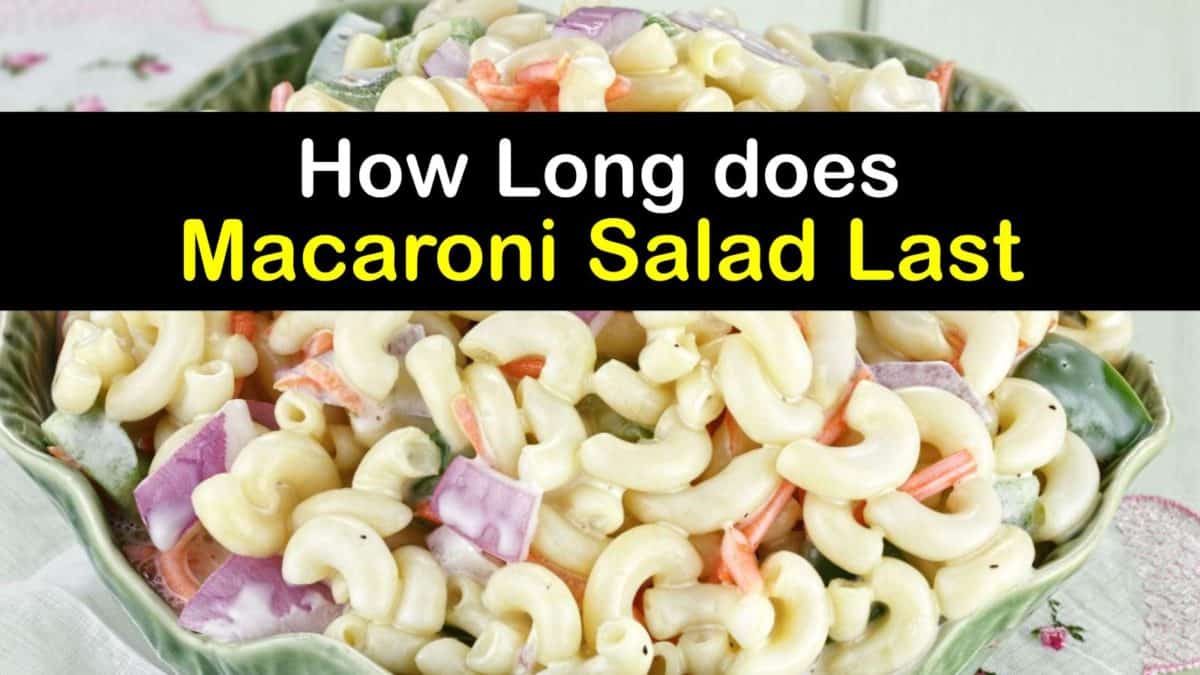 How Long does Macaroni Salad Last