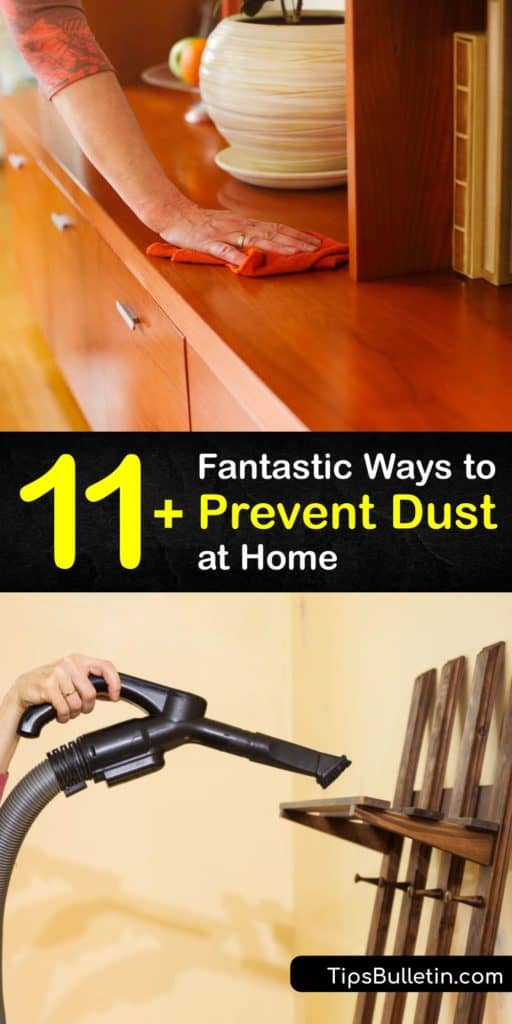 Dust particles contain allergens and a build-up of dust on your bedding, pillowcases, and furniture triggers allergies. Discover how to lessen the amount of dust in your home by using a static feather duster and vacuum cleaner and installing air filters. #howto #prevent #dust