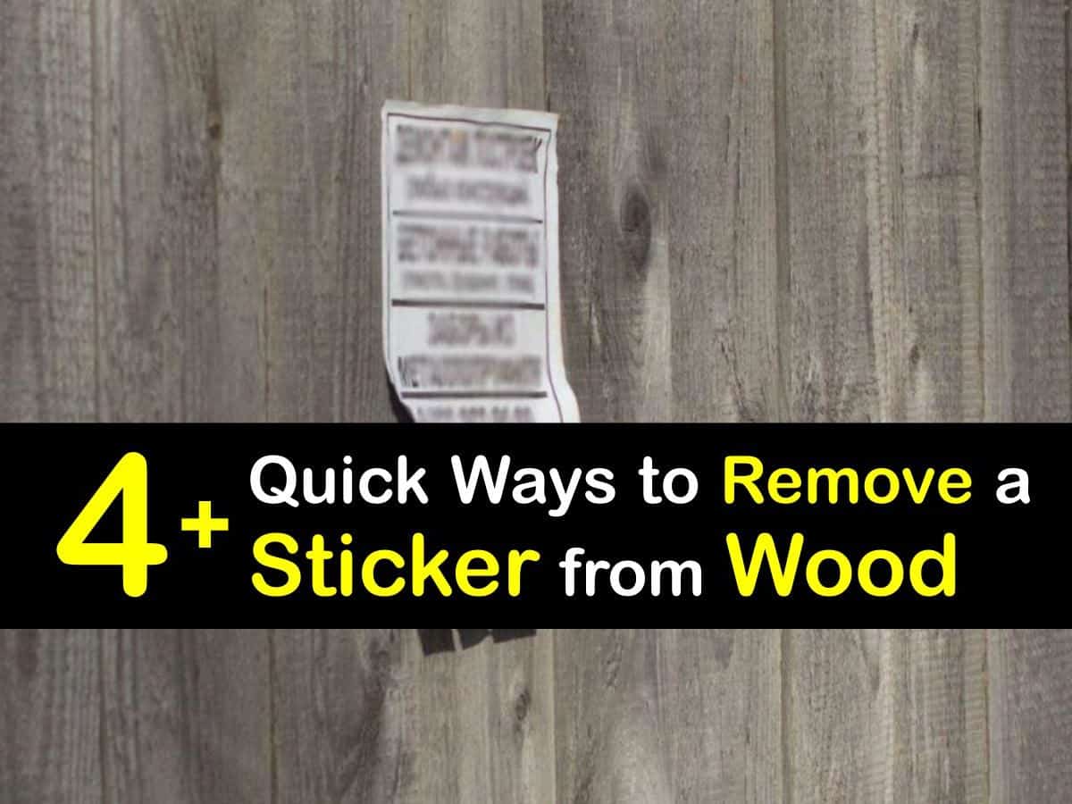 4 Quick Ways To Remove A Sticker From Wood, How To Remove Sticker From Hardwood Floors