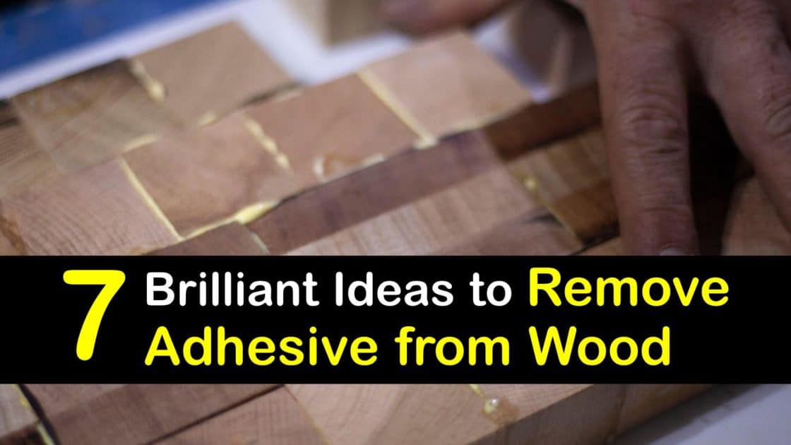 Remove Adhesive From Wood