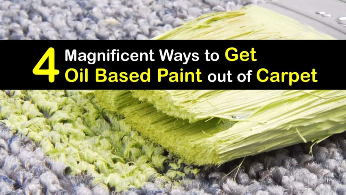 4 Magnificent Ways to Get Oil Based Paint out of Carpet