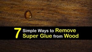 How to Remove Super Glue from Wood titleimg1