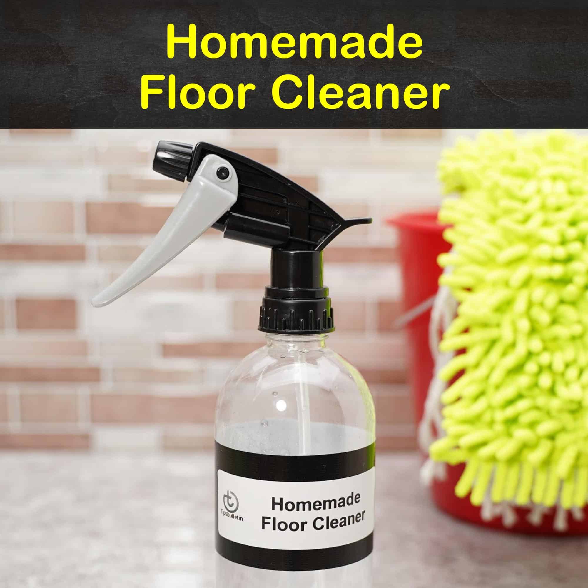 6 Homemade Floor Cleaner Recipes – How to Clean Your Floors