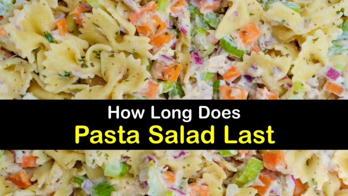 How Long does Pasta Salad Last - Tips Bulletin