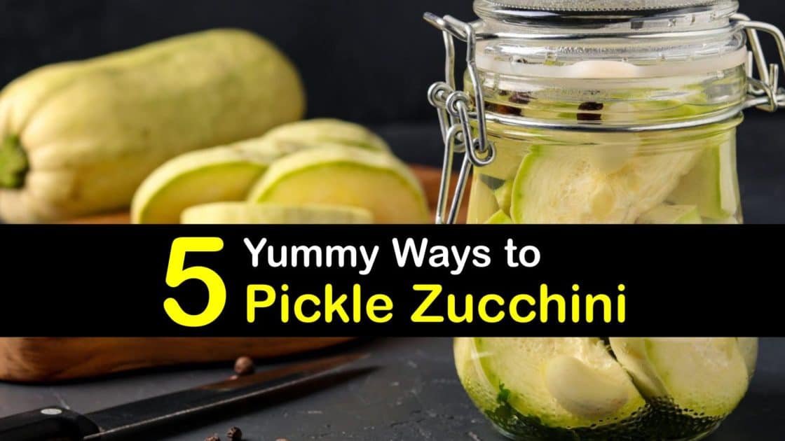 5 Yummy Ways to Pickle Zucchini