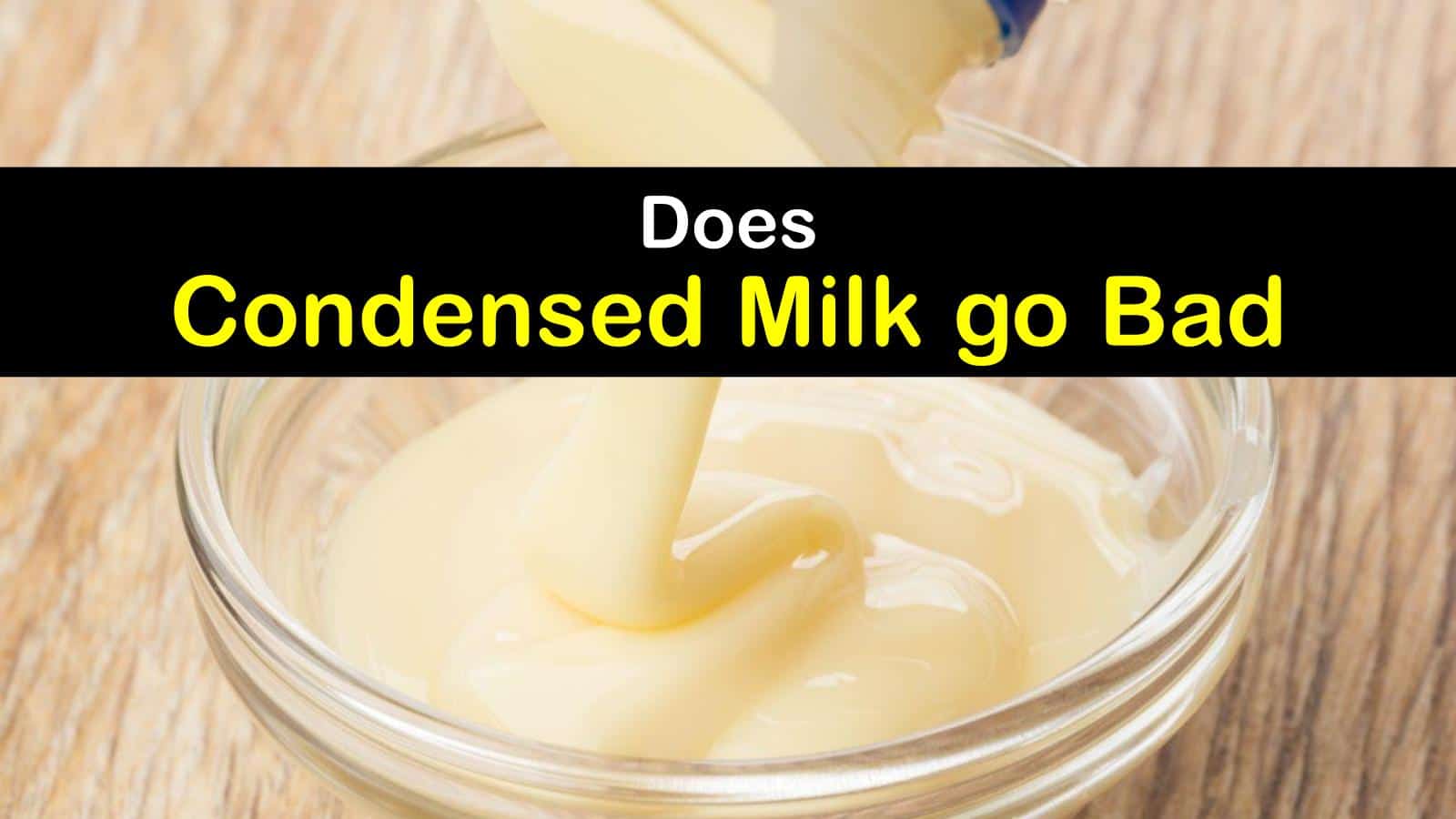Does Condensed Milk go Bad