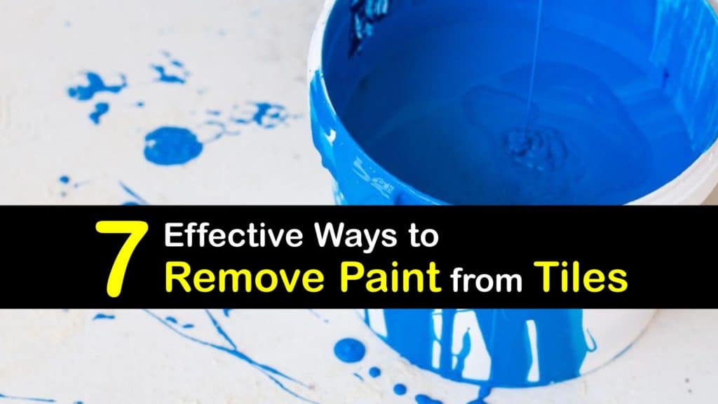 7 Effective Ways To Remove Paint From Tiles, How To Remove Old Paint Stains From Tiles Home Remedies
