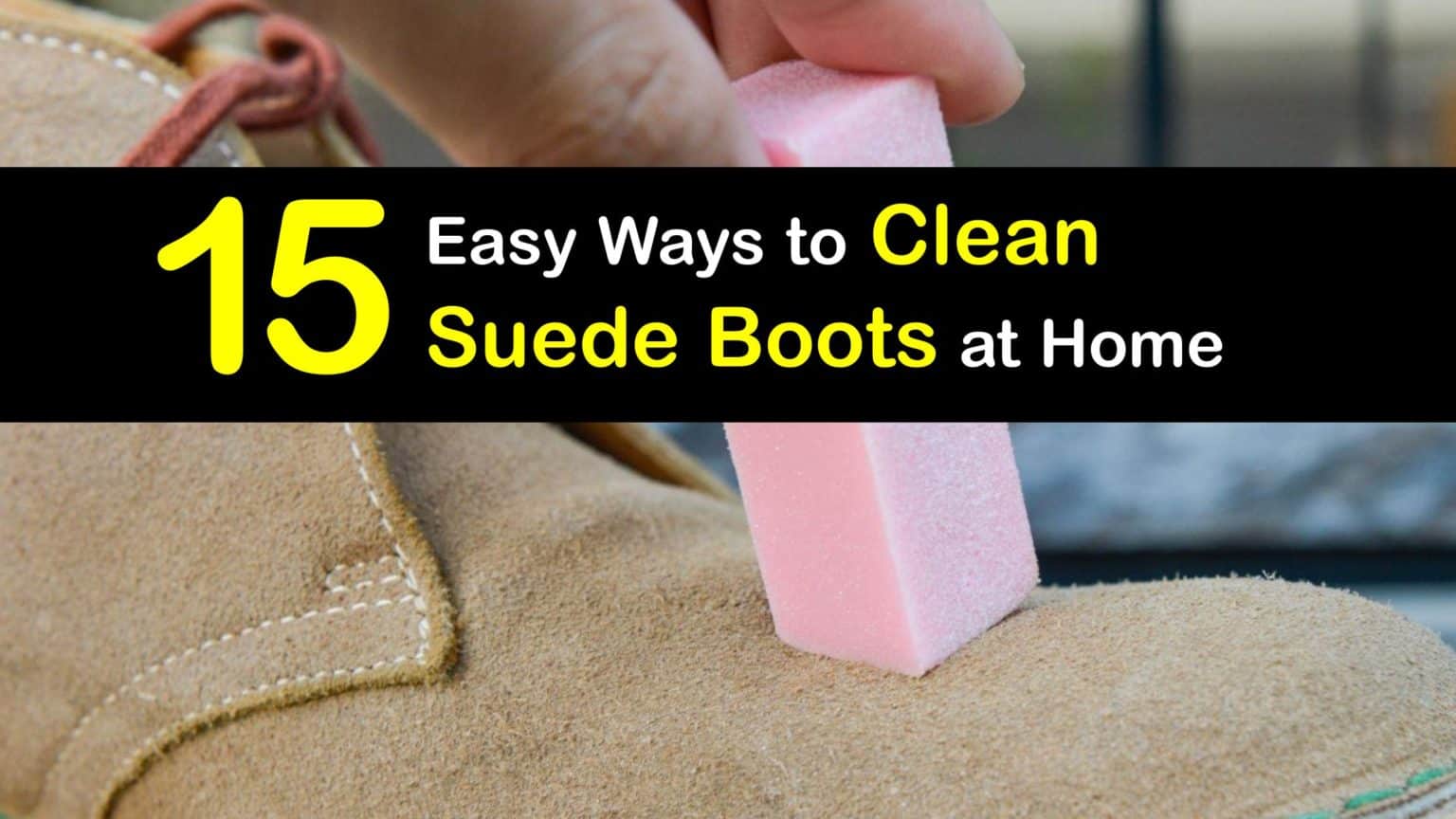 Clean Suede Boots Awesome Ideas for Removing Dirt from Suede Shoes