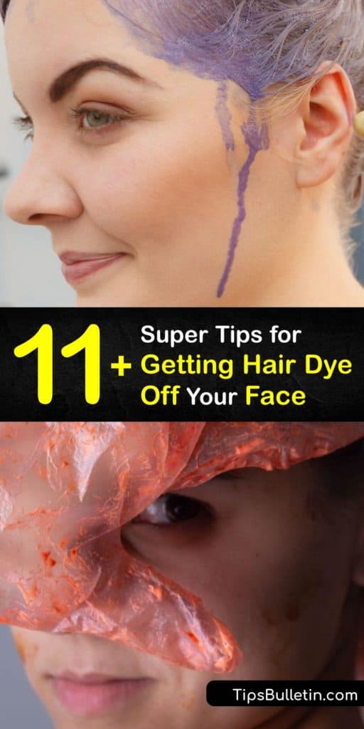 Discover how to remove an unwanted hair dye stain when you splat hair dye on your skin. Use olive oil, petroleum jelly, rubbing alcohol, nail polish remover, dish soap, and more to remove dye stains fast. #getridof #hair #dye #face