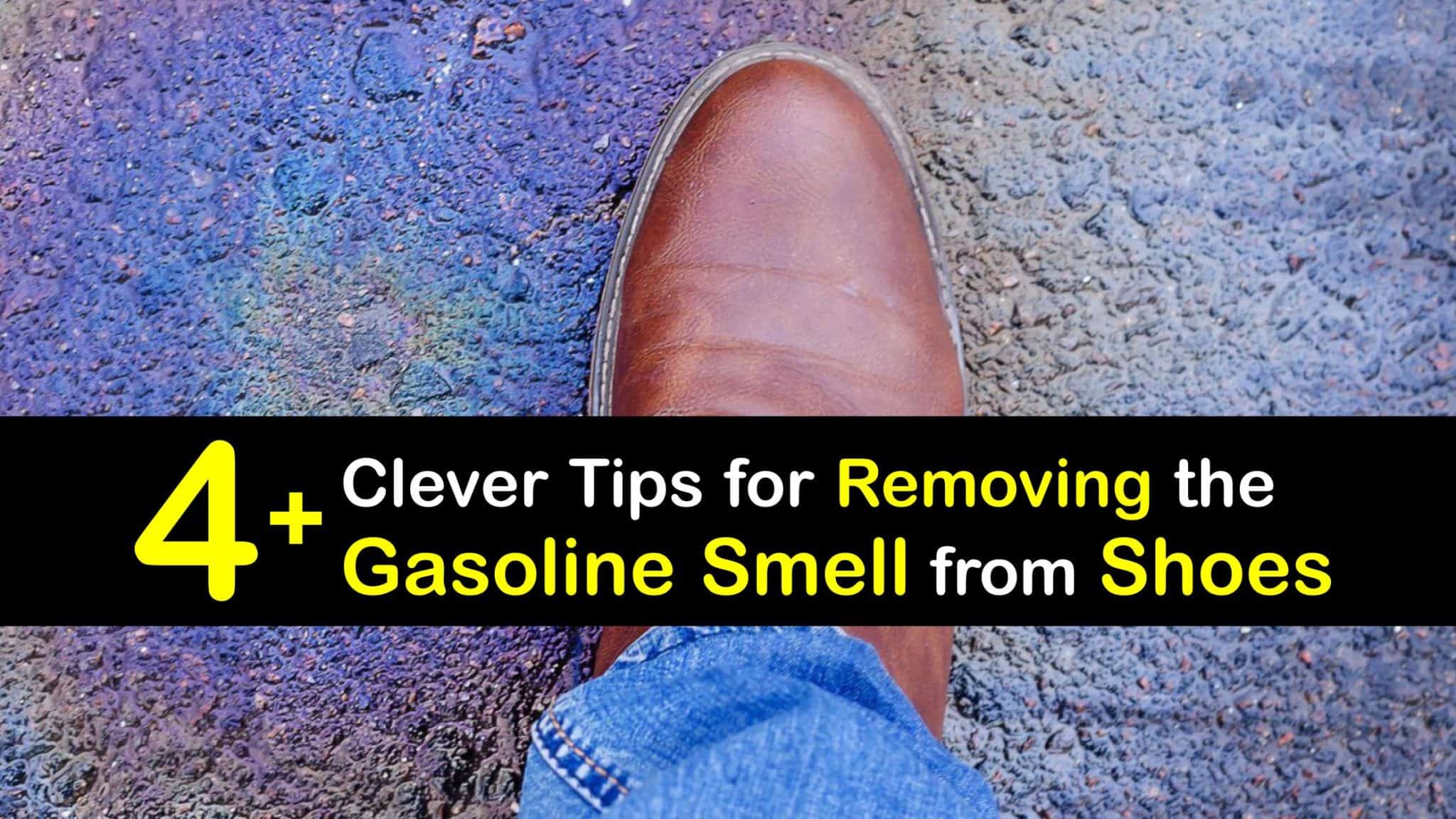 Get Rid of Gas Odors on Footwear Removing Gasoline Smell from Shoes