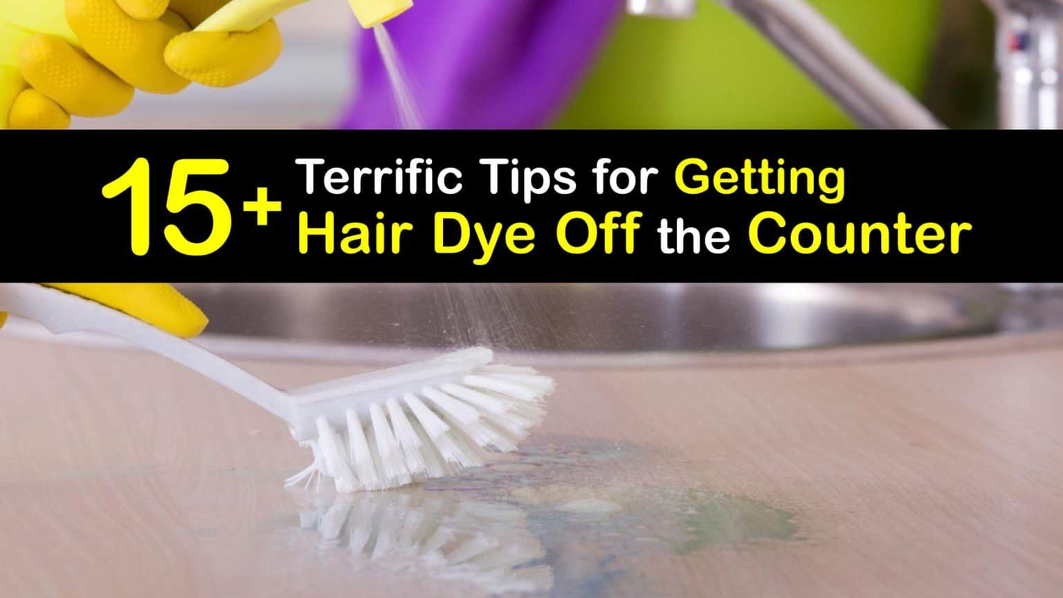 Countertop Cleaning - Quick Ways to Get Hair Dye Off the Counter