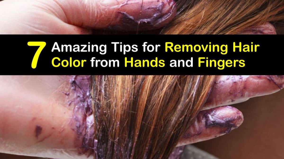 Hair Color on Hands and Fingers Ways to Handle Hair Dye Stains