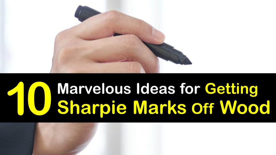 Eliminate Sharpie Marks Ways to Remove Sharpie from Wood