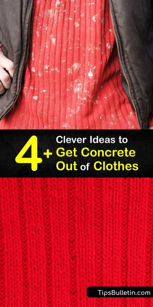 Like rust stains or an oil stain, the wet cement or concrete stain on your clothes after laying a concrete floor can be tough to wash out. Get Portland cement out of fabric using your pressure washer or a concrete cleaner like white vinegar or bleach. #remove #concrete #clothes