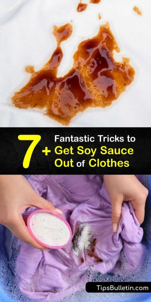 Whether you have a soy sauce stain or an oil stain on your clothes, use simple stain removal home remedies. Remove stains using a white vinegar solution, concentrated detergent, or a baking soda and warm water paste. #get #soy #sauce #out #clothes