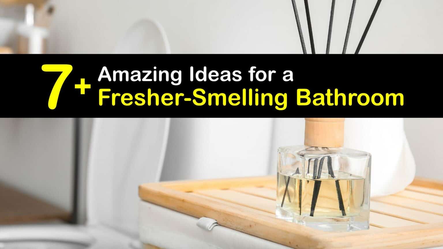 Freshen the Bathroom Tricks to Make the Bathroom Smell Better
