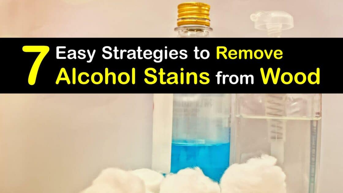 Eliminate Alcohol Marks Remove Alcohol Stains from Wood