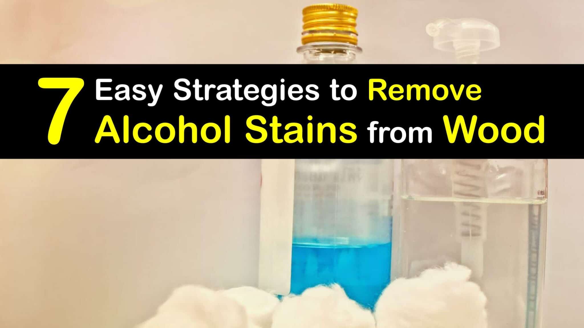 Eliminate Alcohol Marks Remove Alcohol Stains from Wood