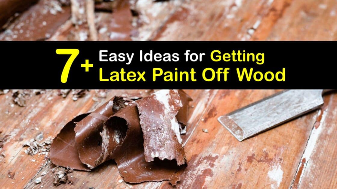 Eliminate Latex Paint Stains Removing Latex Paint from Wood