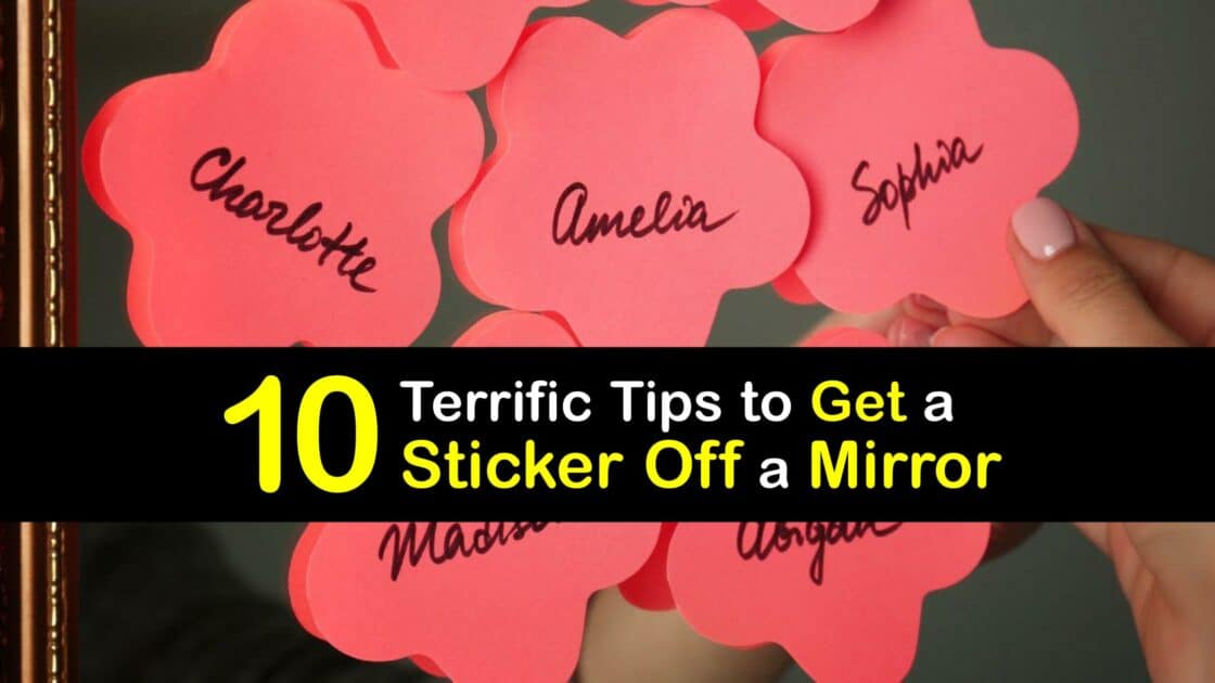 Sticker Cleaning Awesome Ways to Get Stickers Off Mirrors